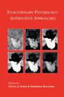 Evolutionary Psychology: Alternative Approaches By Steven J. Scher (Editor), Frederick Rauscher (Editor) Cover Image