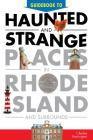 Guidebook to Haunted & Strange Places in Rhode Island and Surrounds Cover Image