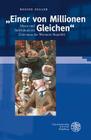 'einer Von Millionen Gleichen': Masse Und Individuum Im Zeitroman Der Weimarer Republik (Probleme Der Dichtung #45) By Regine Zeller Cover Image
