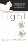 Light: A Novel (Kefahuchi Tract #1) By M. John Harrison Cover Image