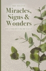 Miracles, Signs & Wonders: He Looks Beyond My Fault By Mary Singleton Cover Image