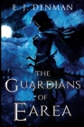 The Guardians of Earea By E. J. Denman Cover Image