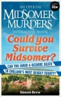 Could You Survive Midsomer?: Can you avoid a bizarre death in England's most dangerous county? Cover Image