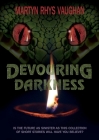 Devouring Darkness By Martyn Rhys Vaughan Cover Image