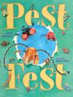 Pest Fest By Julia Durango, Kurt Cyrus (Illustrator) Cover Image
