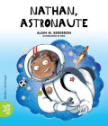 Nathan, Astronaute By Alain M. Bergeron, Mika (Illustrator) Cover Image