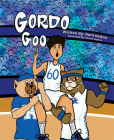 Gordo Goo By Ruth Neikirk Cover Image