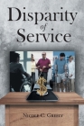 Disparity of Service By Nicole C. Greely Cover Image