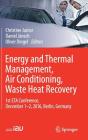 Energy and Thermal Management, Air Conditioning, Waste Heat Recovery: 1st Eta Conference, December 1-2, 2016, Berlin, Germany By Christine Junior (Editor), Daniel Jänsch (Editor), Oliver Dingel (Editor) Cover Image