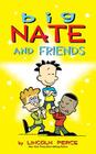 Big Nate and Friends (Big Nate (Andrews McMeel)) By Lincoln Peirce Cover Image