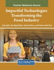 Impactful Technologies Transforming the Food Industry By Sule Aydin (Editor), Eda Özgül Katlav (Editor), Koray Çamlica (Editor) Cover Image