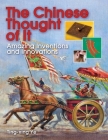 The Chinese Thought of It: Amazing Inventions and Innovations (Jobs in History) Cover Image