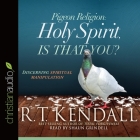 Pigeon Religion: Holy Spirit, Is That You? Lib/E: Discerning Spiritual Manipulation Cover Image