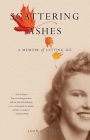 Scattering Ashes: A Memoir of Letting Go By Joan Z. Rough Cover Image