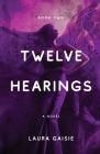 Twelve Hearings Cover Image