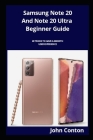 Samsung Note 20 And Note 20 Ultra Beginner Guide: 20 Tricks To Have A Smooth User Experience Cover Image