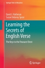 Learning the Secrets of English Verse: The Keys to the Treasure Chest (Springer Texts in Education) By David J. Rothman, Susan Delaney Spear Cover Image