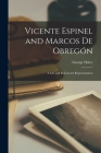 Vicente Espinel and Marcos De Obregón; a Life and Its Literary Representation By George 1927- Haley Cover Image