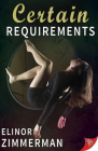 Certain Requirements By Elinor Zimmerman Cover Image