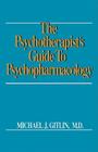 Psychotherapist's Guide to Psychopharmacology By Michael J. Gitlin Cover Image