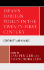 Japan's Foreign Policy in the Twenty-First Century: Continuity and Change By Lam Peng Er (Editor), Purnendra Jain (Editor), Pavin Chachavalpongpun (Contribution by) Cover Image