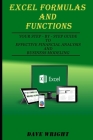 Excel Formulas and Functions: Your Step-by-Step Guide to Effective Financial Analysis and Business Modeling By Dave Wright Cover Image