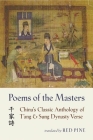 Poems of the Masters: China's Classic Anthology of t'Ang and Sung Dynasty Verse By Red Pine Cover Image