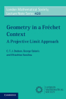 Geometry in a Fréchet Context: A Projective Limit Approach (London Mathematical Society Lecture Note #428) Cover Image