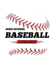 High School Baseball Scorecards: 100 Scoring Sheets For Baseball and Softball Games By Jose Waterhouse Cover Image
