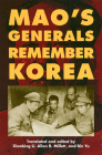 Mao's Generals Remember Korea (Modern War Studies) By Xiaobing Li (Editor), Allan R. Millett (Editor), Bin Yu (Editor) Cover Image