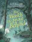 The Worlds We Leave Behind By A.F. Harrold, Levi Pinfold (Illustrator) Cover Image