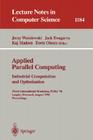 Applied Parallel Computing. Industrial Computation and Optimization: Third International Workshop, Para '96, Lyngby, Denmark, August 18-21, 1996, Proc (Lecture Notes in Computer Science #1184) By Jerzy Wasniewski (Editor), Jack Dongarra (Editor), Kaj Madsen (Editor) Cover Image