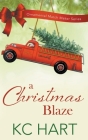 A Christmas Blaze By Kc Hart Cover Image