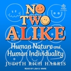 No Two Alike: Human Nature and Human Individuality By Judith Rich Harris, Lisa S. Ware (Read by) Cover Image