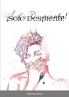 ¡Solo Depierta! By Melanny Cantero, Nerea Rulo Igartuburu (Editor) Cover Image