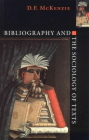 Bibliography and the Sociology of Texts By D. F. McKenzie Cover Image
