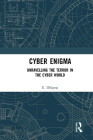 Cyber Enigma: Unravelling the Terror in the Cyber World By E. Dilipraj Cover Image