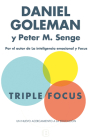 Triple Focus. Un nuevo acercamiento a la educación / The Triple Focus By Daniel Goleman Cover Image