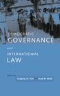 Democratic Governance and International Law By Gregory H. Fox (Editor), Brad R. Roth (Editor) Cover Image