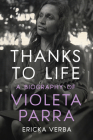 Thanks to Life: A Biography of Violeta Parra Cover Image