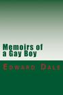Memoirs of a Gay Boy By Edward Dale Cover Image