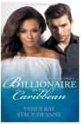 Billionaire in the Caribbean By Stacy-Deanne, Venus Ray Cover Image