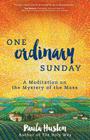 One Ordinary Sunday By Paula Huston Cover Image