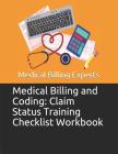 Medical Billing and Coding: Claim Status Training Checklist Workbook By Medical Billing Experts Cover Image