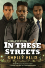 In These Streets (The Branch Avenue Boys #1) By Shelly Ellis Cover Image