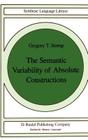 The Semantic Variability of Absolute Constructions (Studies in Linguistics and Philosophy #25) Cover Image