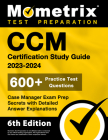 CCM Certification Study Guide 2023-2024 - 600+ Practice Test Questions, Case Manager Exam Prep Secrets with Detailed Answer Explanations: [6th Edition By Matthew Bowling (Editor) Cover Image