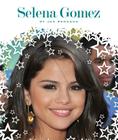 Selena Gomez (Stars of Today) By Jan Bernard Cover Image