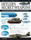 Hitler's Secret Weapons: Facts and Data for Germany's Special Weapons Programme By David Porter Cover Image