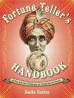 Fortune Teller's Handbook: 20 Fun and Easy Techniques for Predicting the Future By Sasha Fenton Cover Image